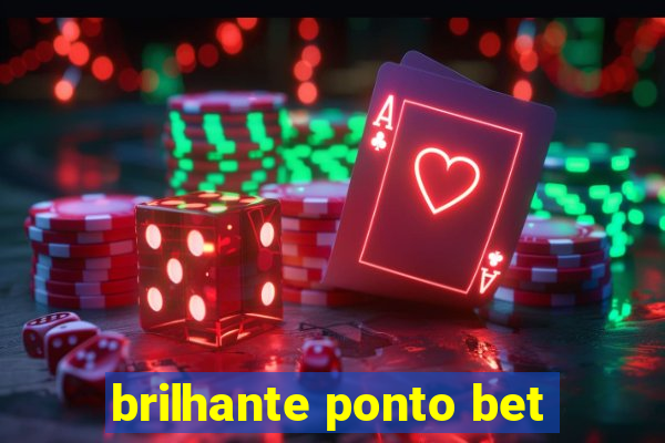 brilhante ponto bet